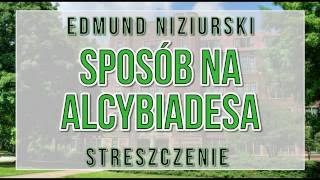 Sposób na Alcybiadesa  streszczenie [upl. by Iohk]