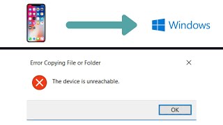 iPhone to Windows 10 Media Transfer Error FIX quotDevice is Unreachablequot [upl. by Kired656]