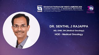 Dr Senthil J Rajappa  Basavatarakam Indo American Cancer Hospital [upl. by Bakki]