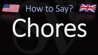 How to Pronounce Chores CORRECTLY [upl. by Ama]