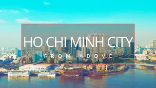 Downtown Ho Chi Minh City From Above  Welcome to Vietnam [upl. by Napra144]