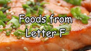 F Letter Foods [upl. by Asseret]