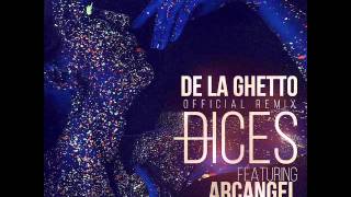 De La Ghetto  Dices Remix feat Arcangel amp Wisin [upl. by Toiboid755]