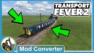 Transport Fever 2 Tutorial  TPF1 To TPF2 Mod Converter [upl. by Anerak]